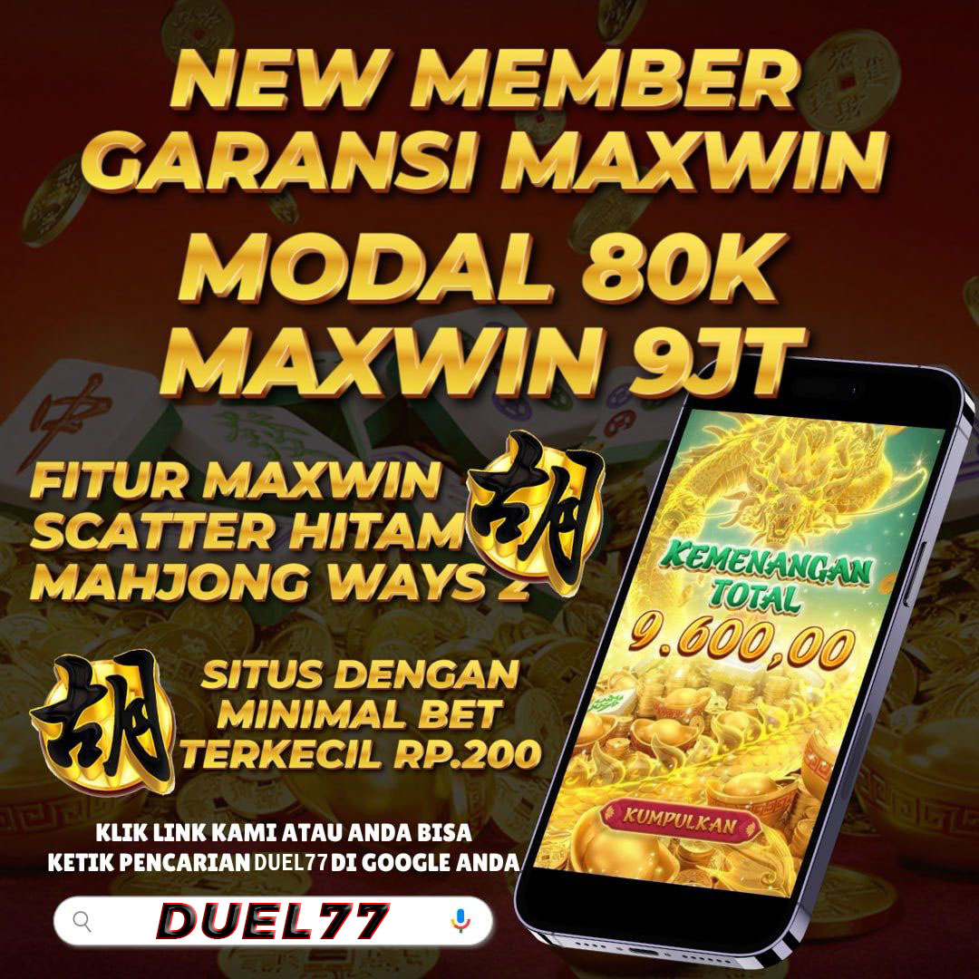 DUEL77 - WADAH PERMAINAN BAGI YANG MAU CEPAT TAJIR SE JABODETABEK